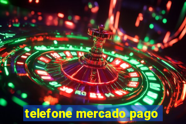 telefone mercado pago